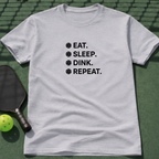 Eat. Sleep. Dink. Repeat. T-Shirt