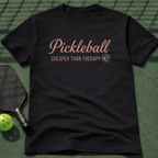 Pickleball. Cheaper Than Therapy T-Shirt