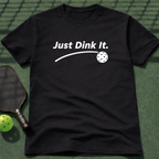 Just Dink It. T-Shirt