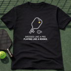 Dressed Like A Pro. Playing Like A Rookie. T-Shirt