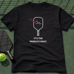 It's The Paddles Fault. T-Shirt