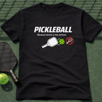 Pickleball Because Tennis Is Too Serious. T-Shirt