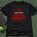 Age Is Just Extra Power. T-Shirt