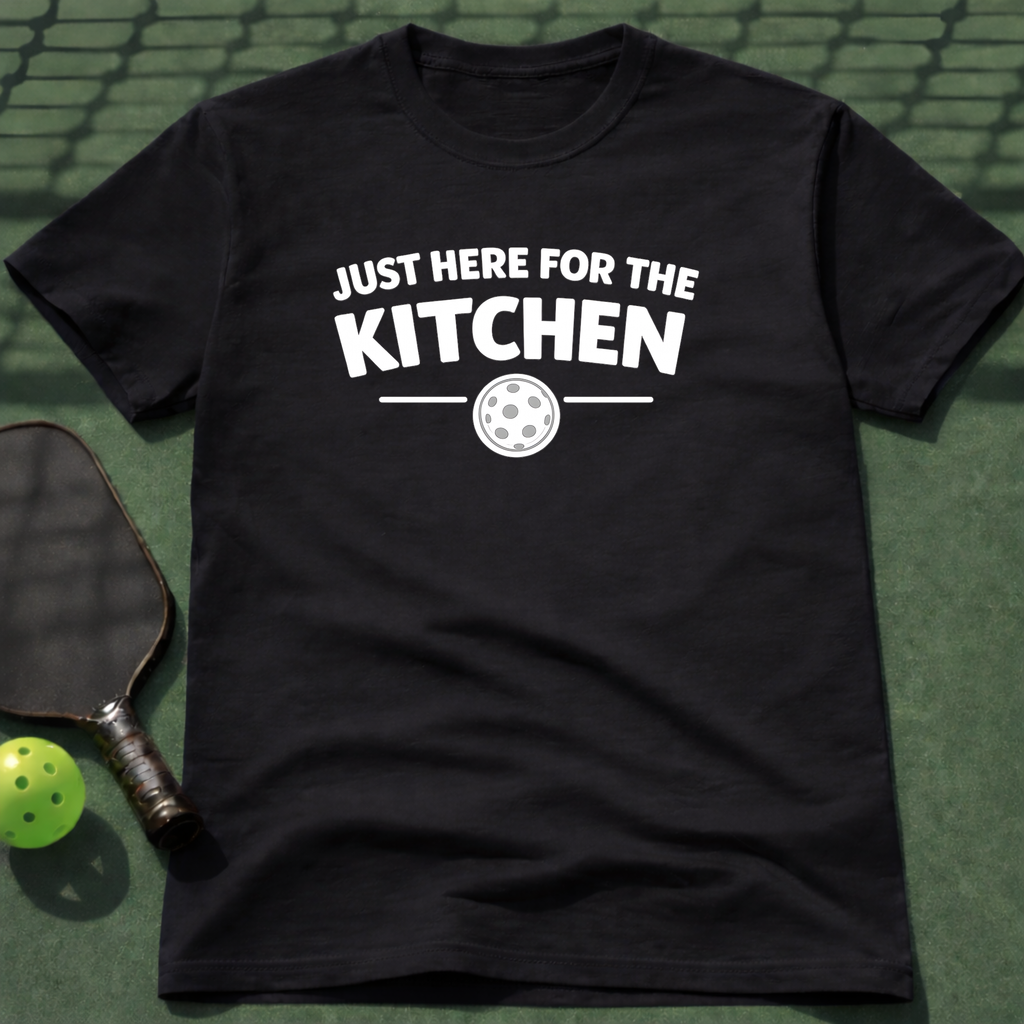 Just Here For The Kitchen T-Shirt
