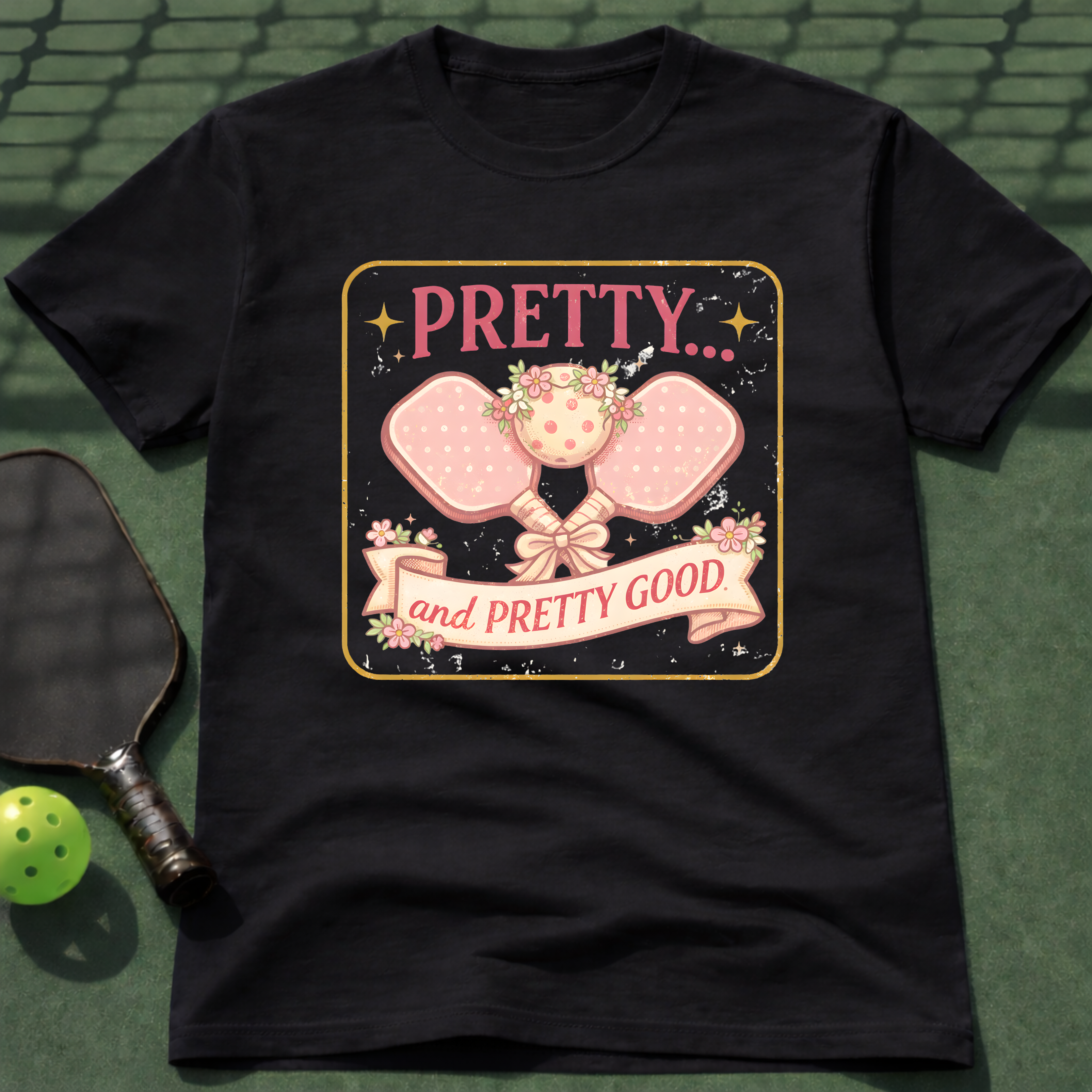 Pretty And Pretty Good T-Shirt