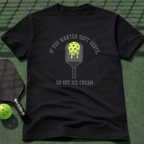 If You Wanted Soft Serve, Go Get Ice Cream. T-Shirt