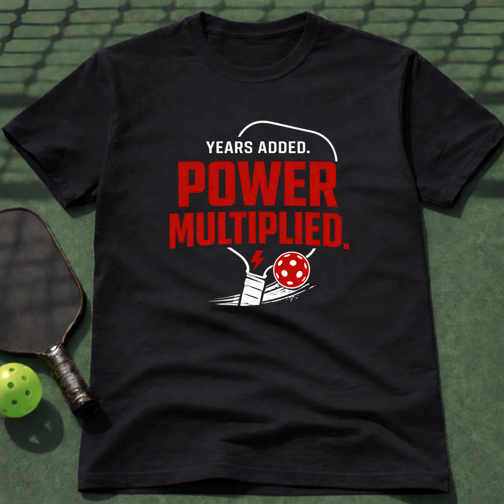 Years Added. Power Multiplied. T-Shirt