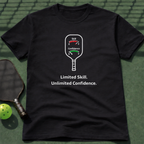 Limited Skill. Unlimited Confidence. T-Shirt
