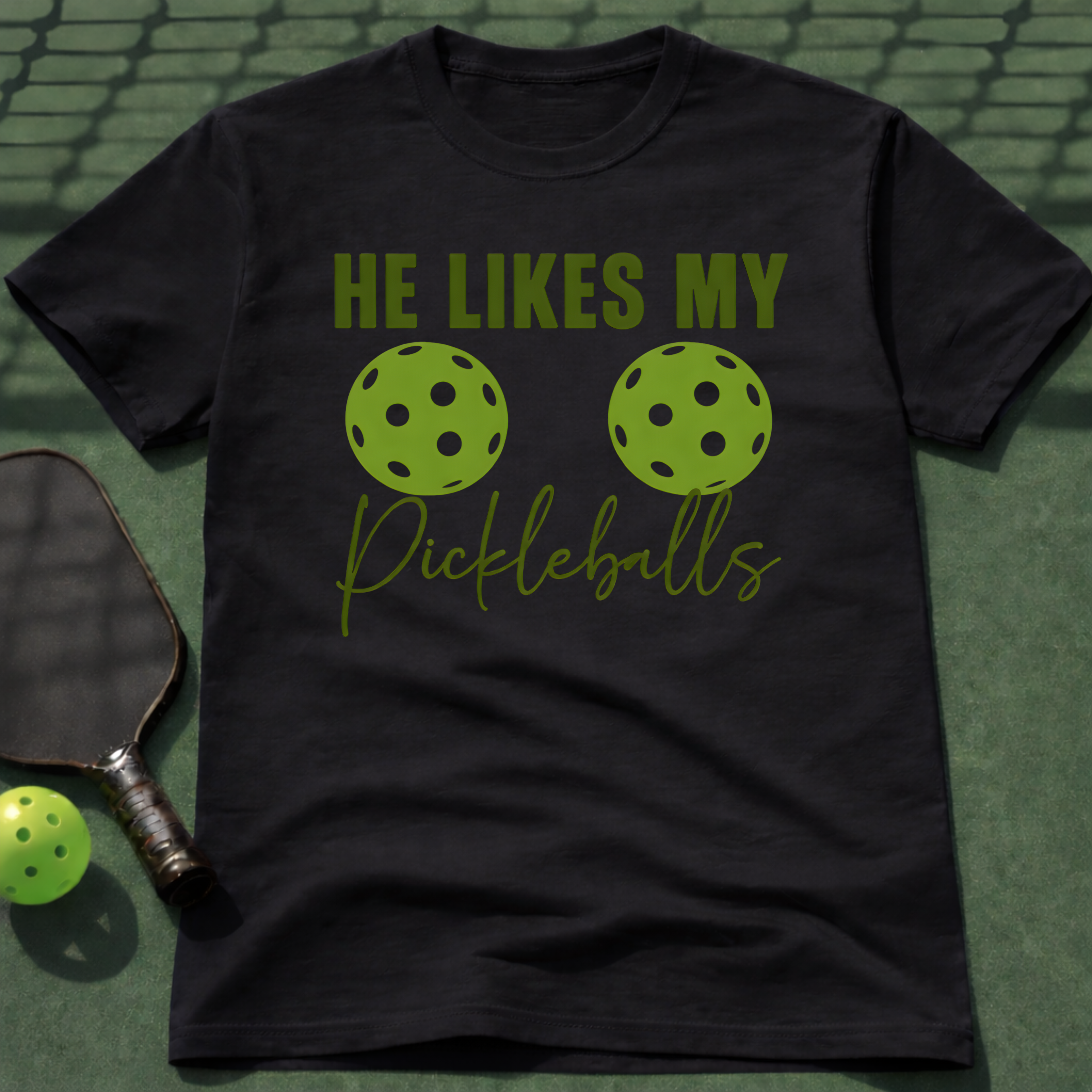 He Likes My Pickleballs T-Shirt