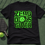 Zero Dinks Given T-Shirt