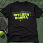 Just Here For The Kitchen Drama T-Shirt