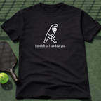 I Stretch So I Can Beat You. T-Shirt