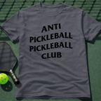 Anti Pickleball Pickleball Club T-Shirt