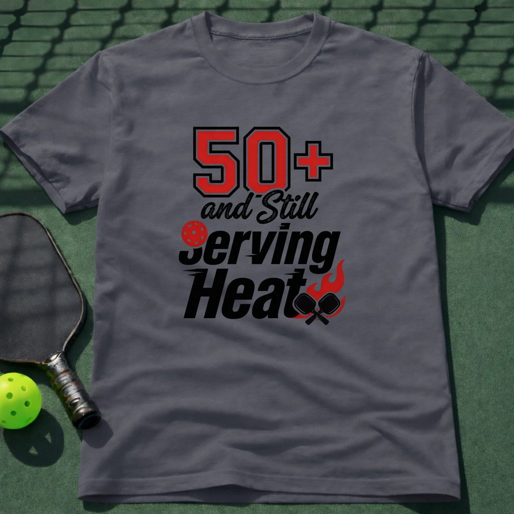 50+ And Still Serving Heat T-Shirt