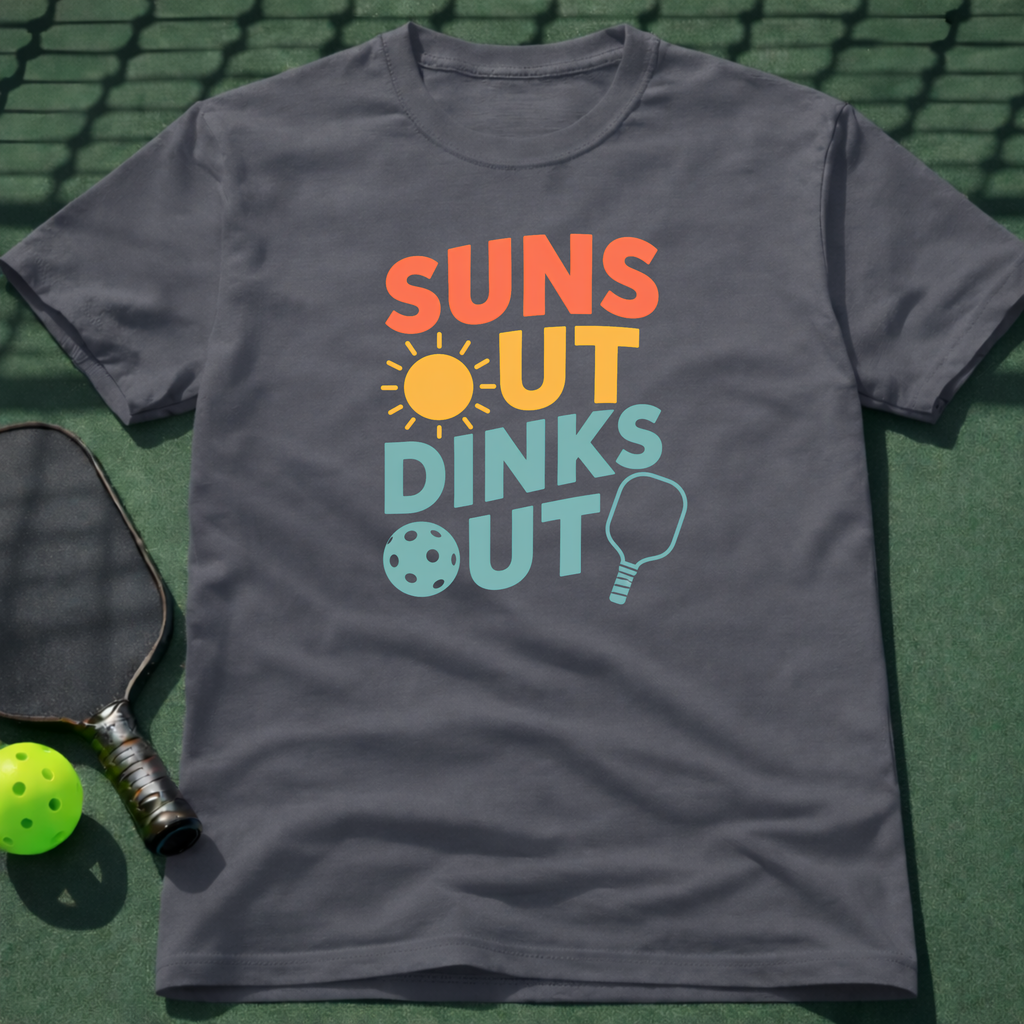 Suns Out Dinks Out T-Shirt