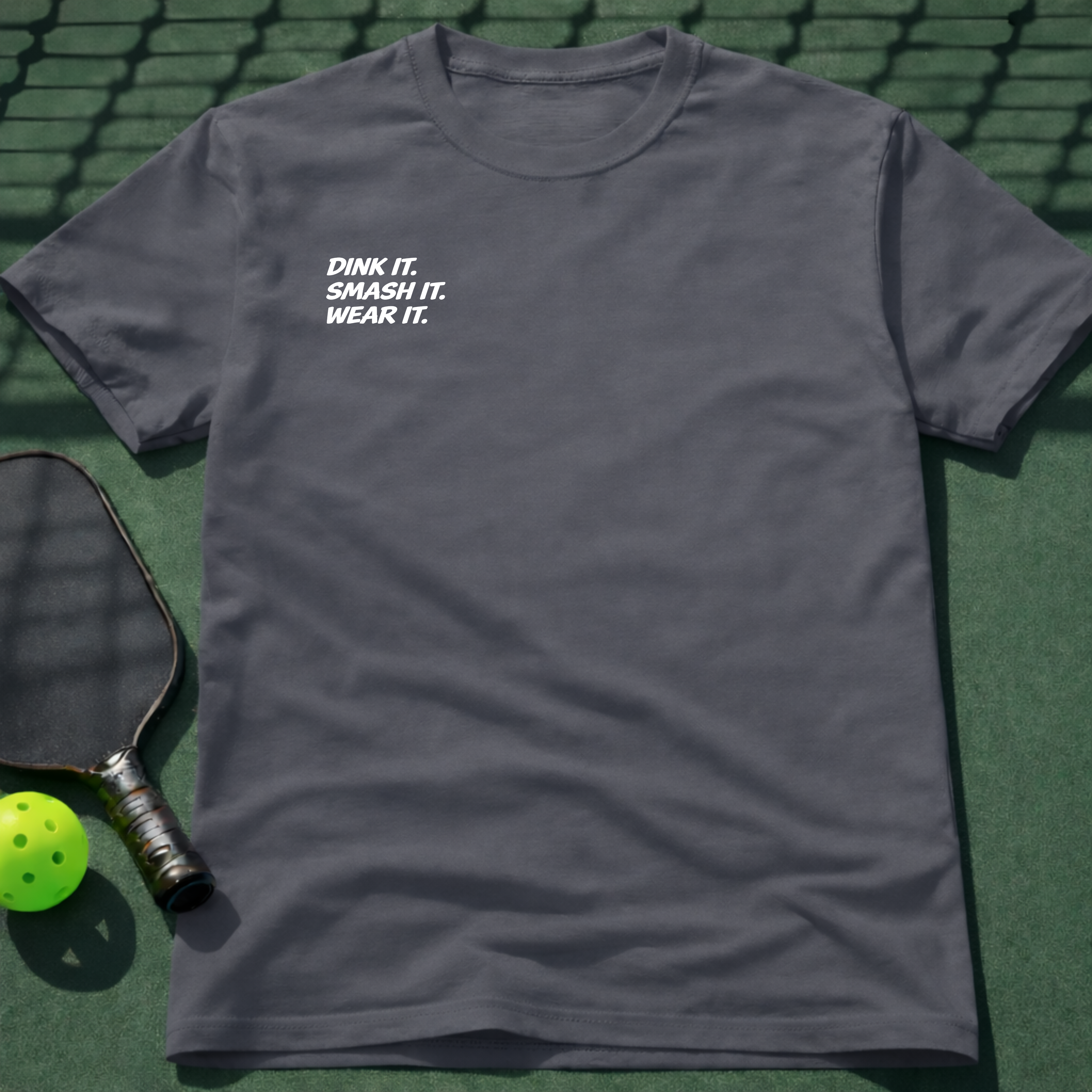 Dink It. Smash It. Wear It. T-Shirt (Chest Print)