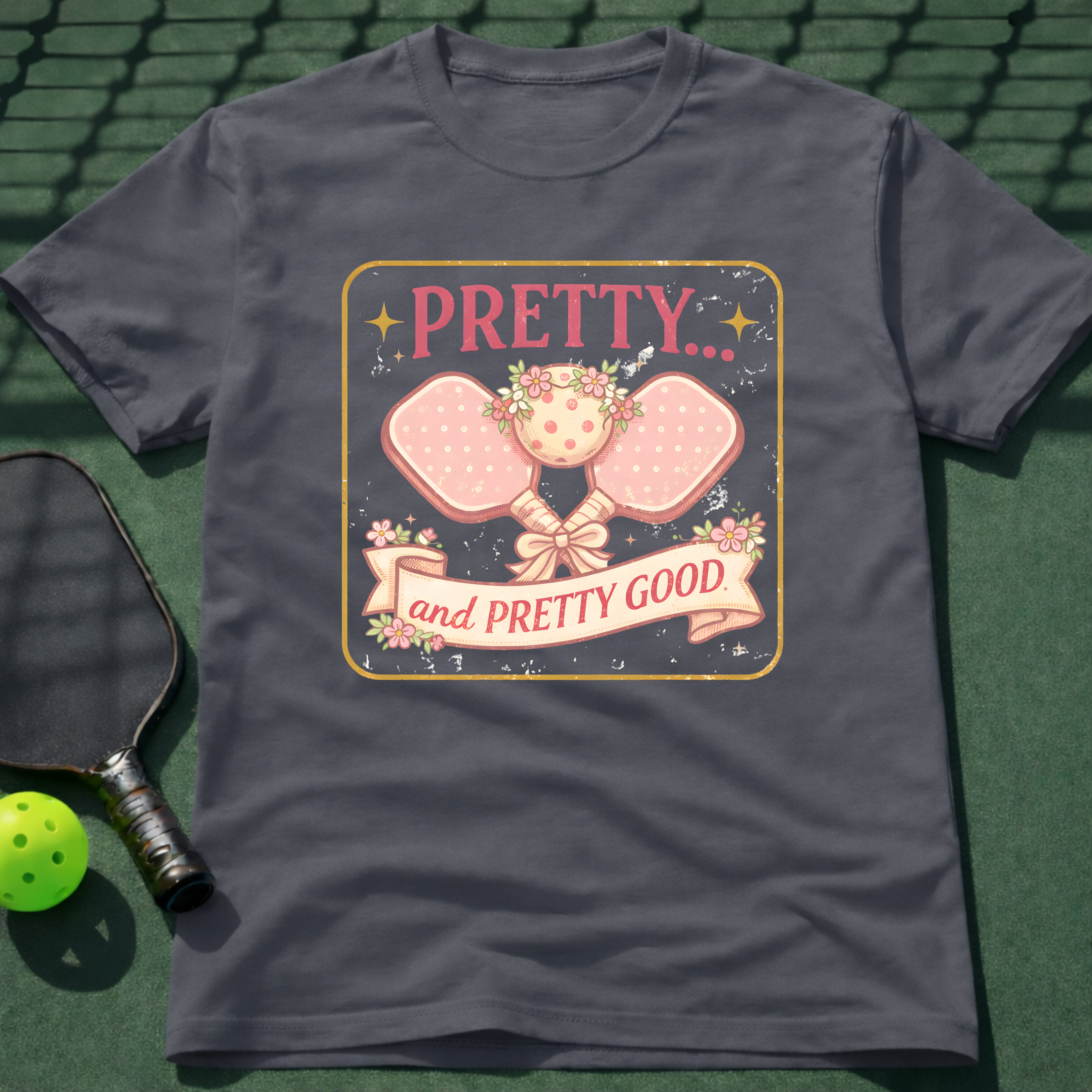 Pretty And Pretty Good T-Shirt