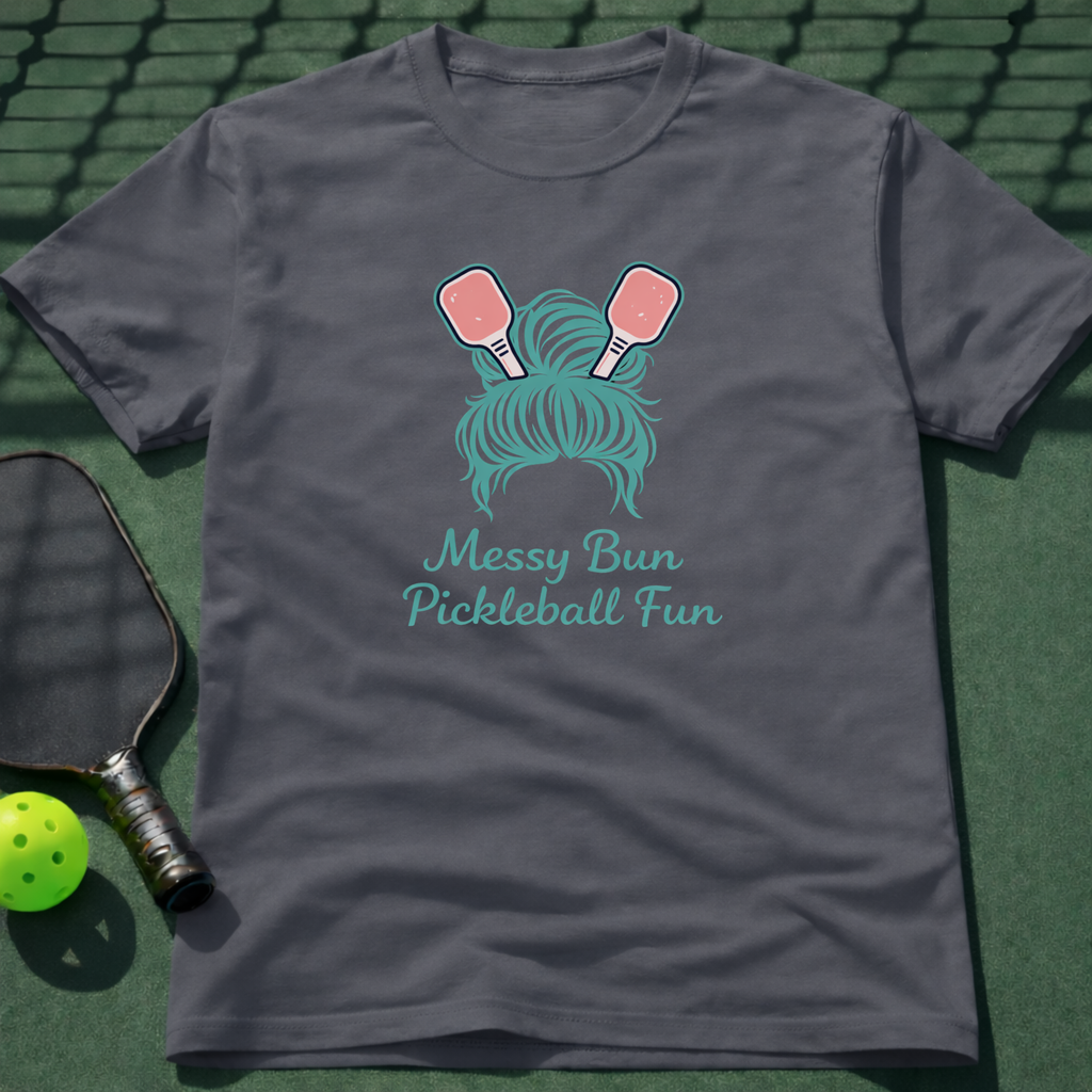 Messy Bun, Pickleball Fun. T-Shirt
