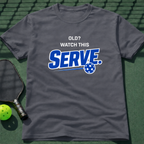 Old? Watch This Serve. T-Shirt