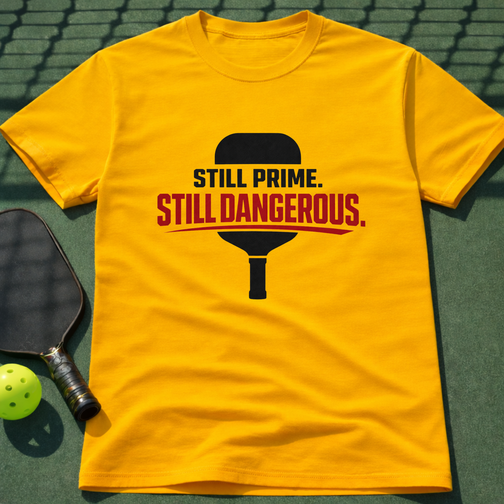 Still Prime. Still Dangerous. T-Shirt