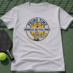 PRIMETIME. Wrinkles, But Still Dinks. T Shirt