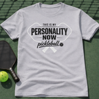 This Is My Personality Now T-Shirt
