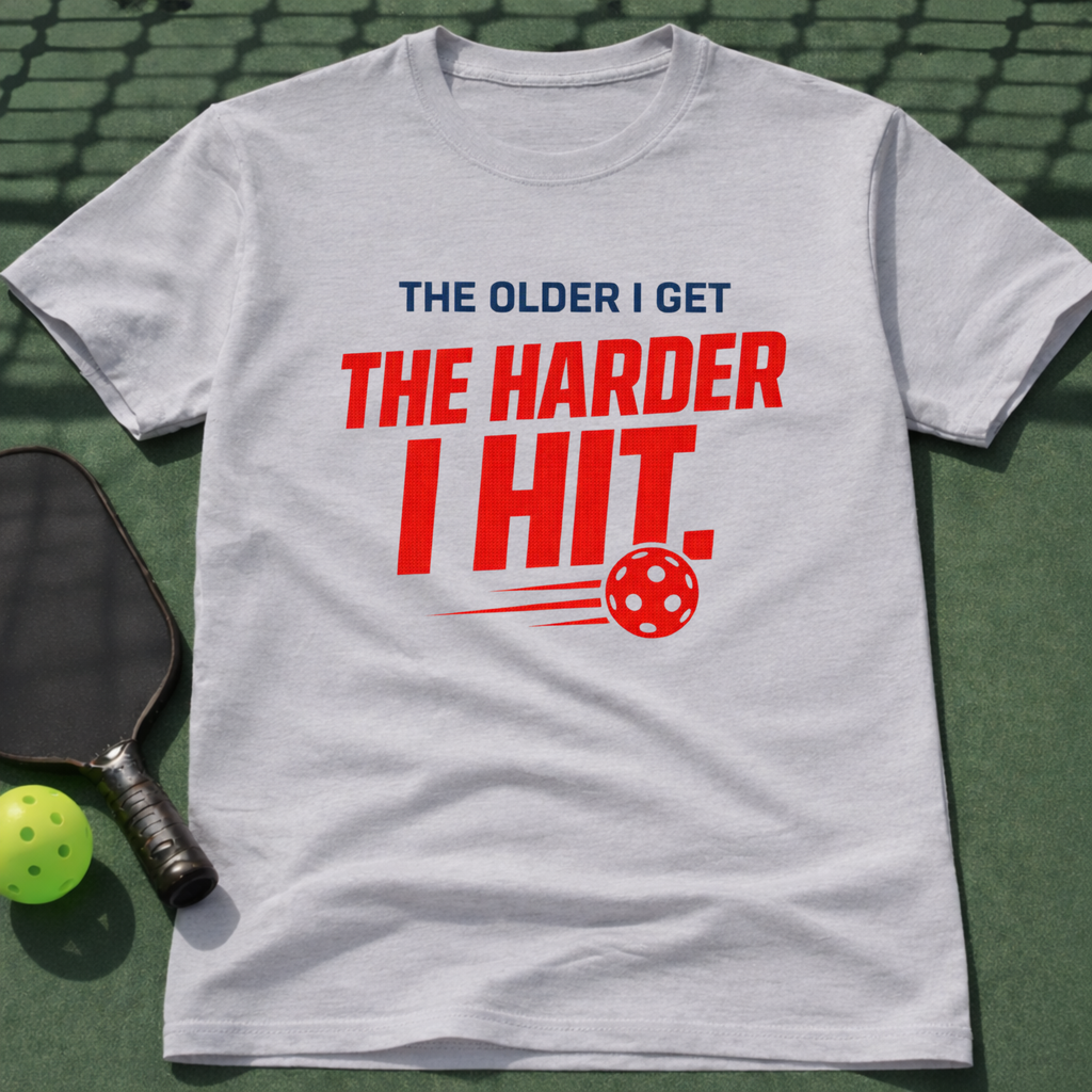 The Older I Get The Harder I Hit. T-Shirt