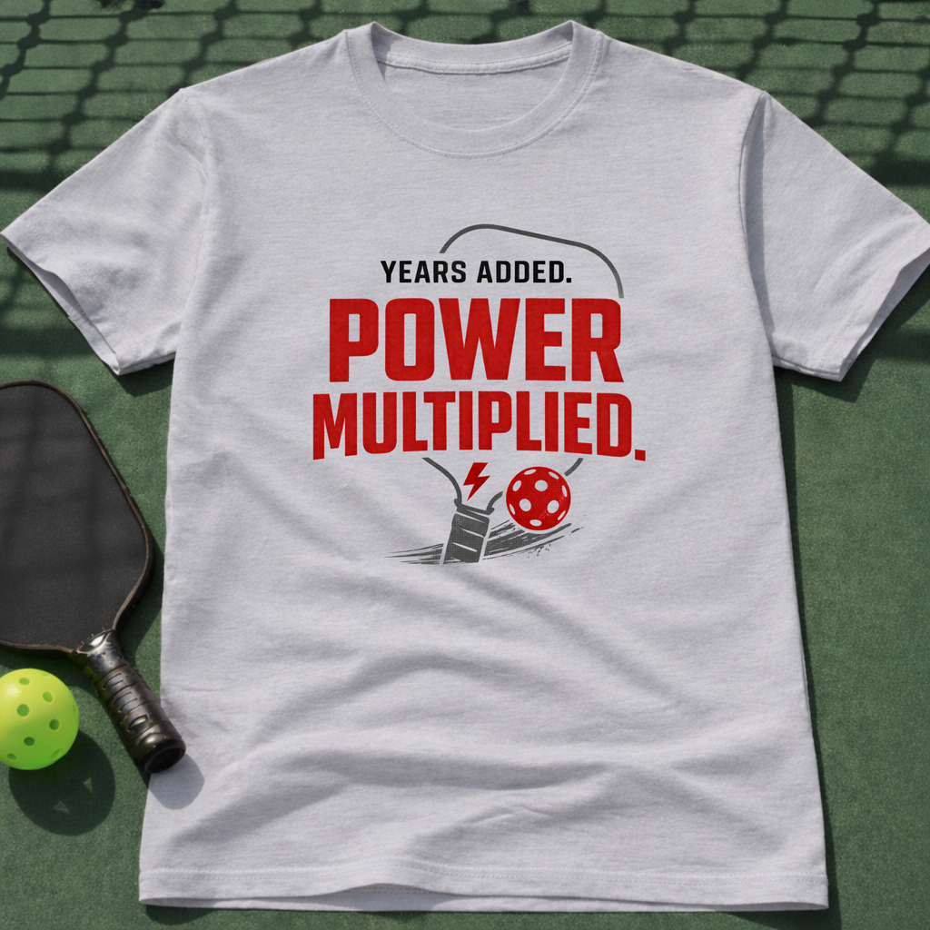 Years Added. Power Multiplied. T-Shirt