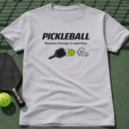 Pickleball Because Therapy Is Expensive. T-Shirt