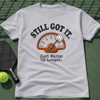 Still Got It T-Shirt