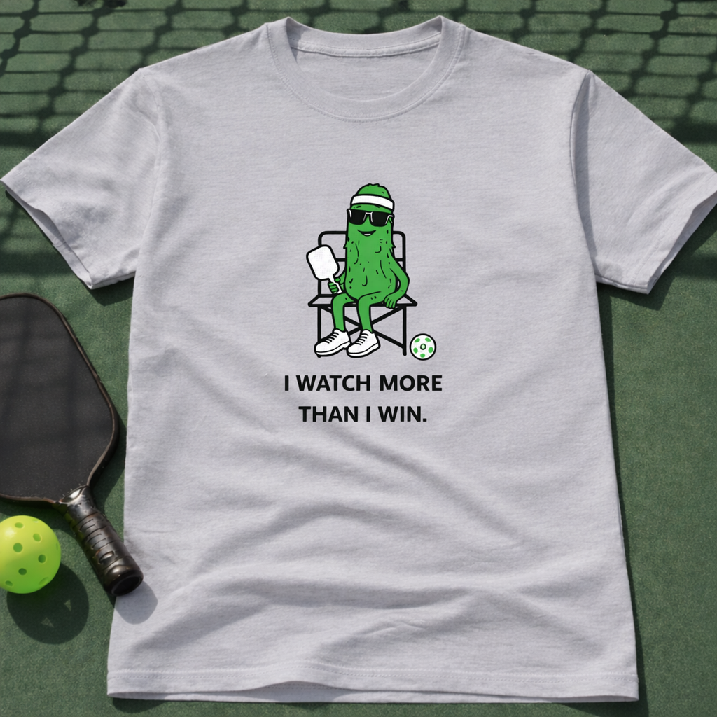 I Watch More Than I Win. T-Shirt