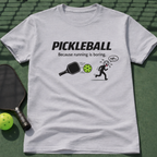 Pickleball Because Running Is Boring. T-Shirt