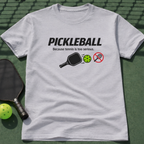 Pickleball Because Tennis Is Too Serious. T-Shirt