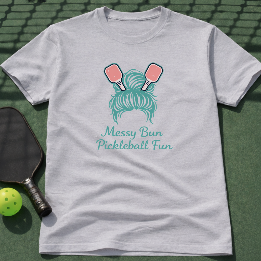 Messy Bun, Pickleball Fun. T-Shirt