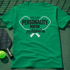 This Is My Personality Now T-Shirt