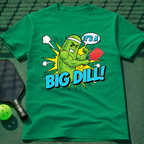 It's A Big Dill T-Shirt
