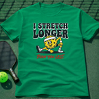 I Stretch Longer Than You Last T-Shirt