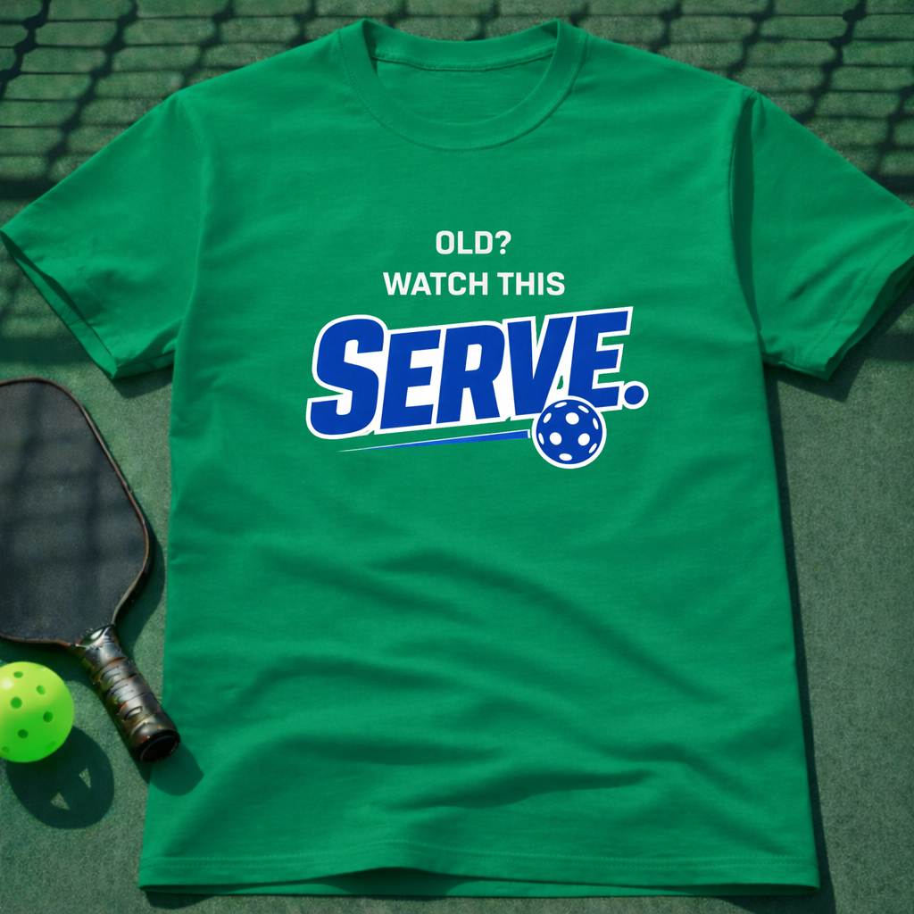 Old? Watch This Serve. T-Shirt