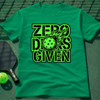 Zero Dinks Given T-Shirt