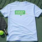 Just Here For The Kitchen Drama T-Shirt
