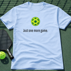 Just One More Game T-Shirt
