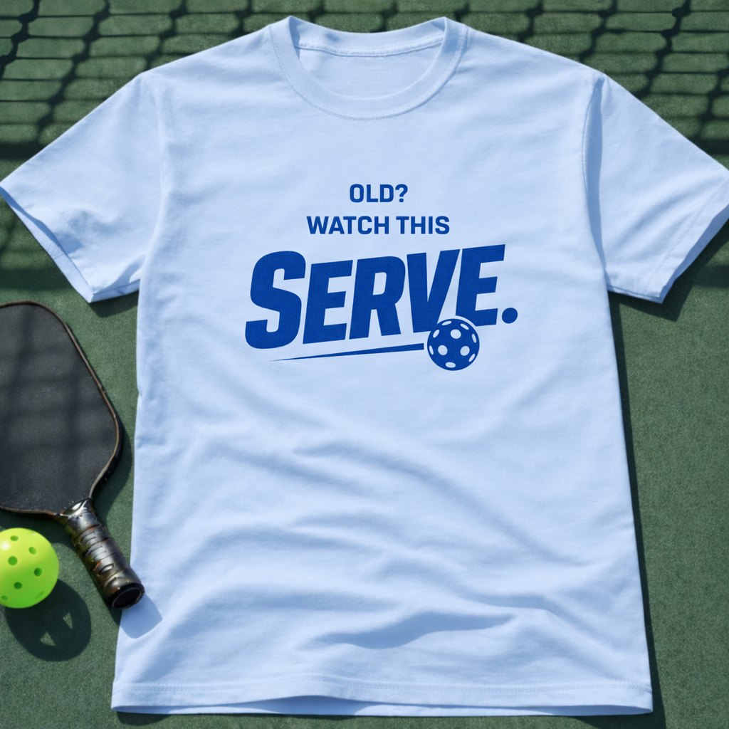 Old? Watch This Serve. T-Shirt