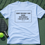 Sorry For What I Said During Mixed Doubles. T-Shirt