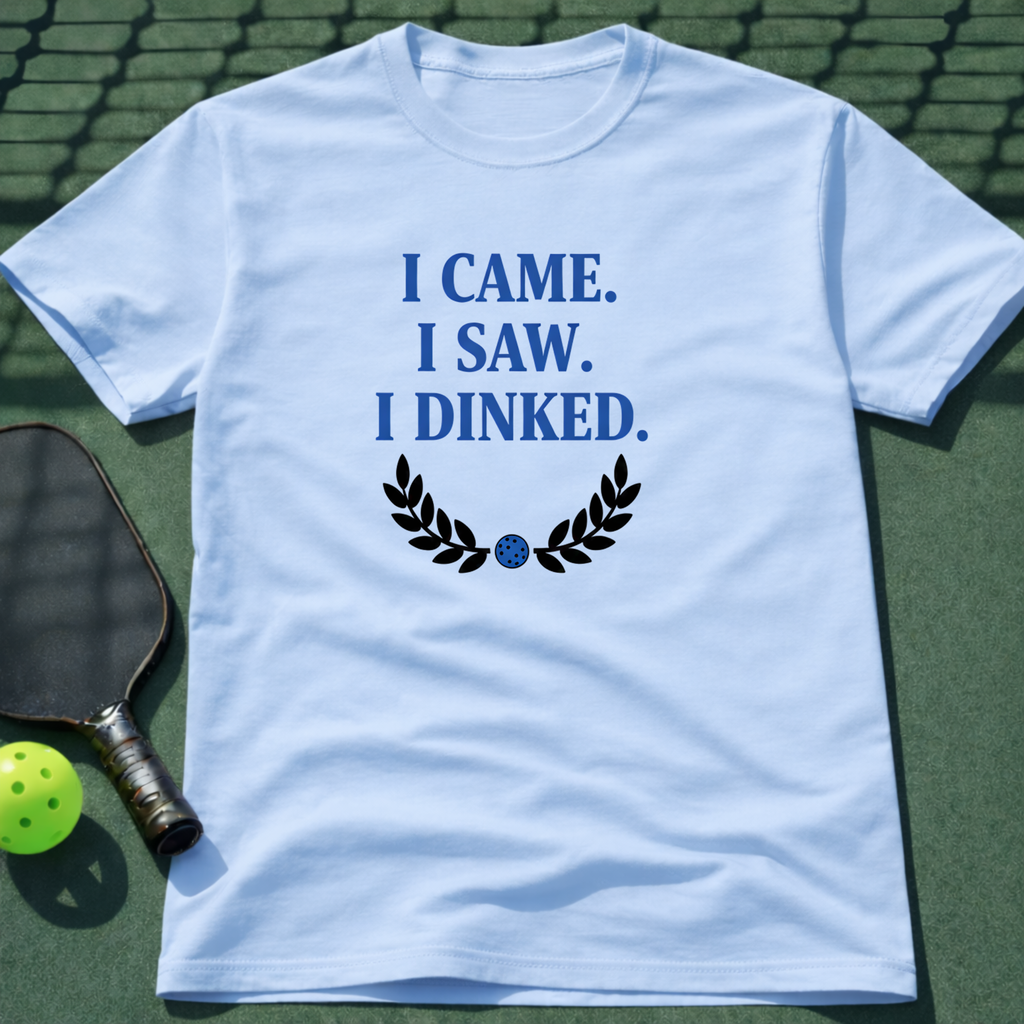 I Came. I Saw. I Dinked. Blue T-Shirt