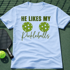He Likes My Pickleballs T-Shirt