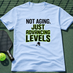 Not Aging. Just Advancing Levels. T Shirt
