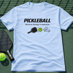Pickleball Because Therapy Is Expensive. T-Shirt