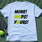 Mine! Oops! Yours! T-Shirt
