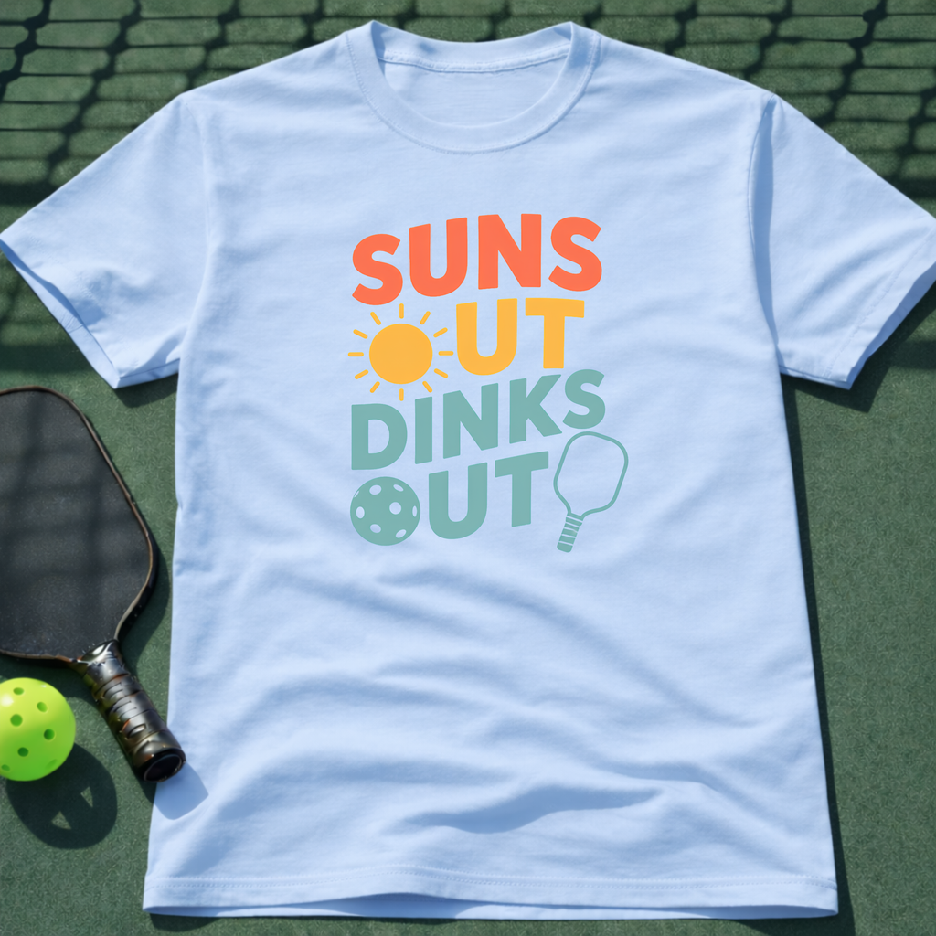 Suns Out Dinks Out T-Shirt