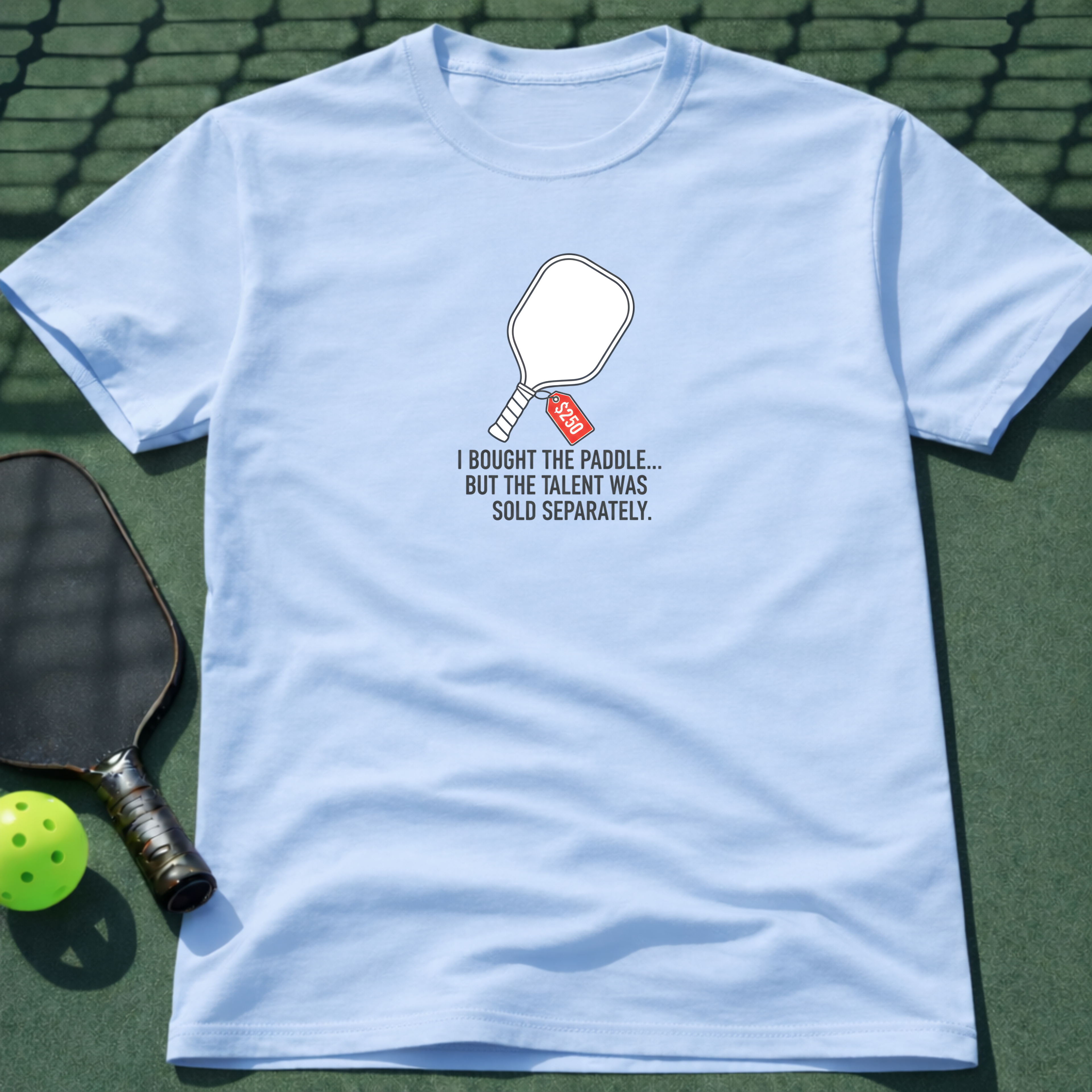 Talent Sold Separately T-Shirt